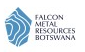Falcon Metal Resources Botswana